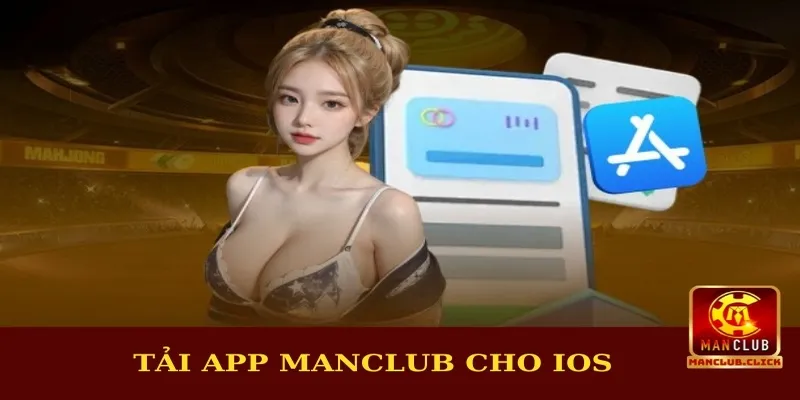 tai-app-manclub-ios Tải App Manclub Chính Thức - Hướng Dẫn Chi Tiết Cho Tân Thủ