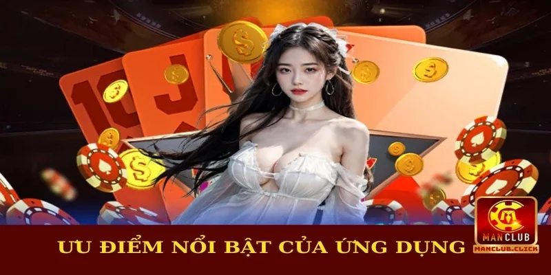 tai-app-manclub-uu-diem Tải App Manclub Chính Thức - Hướng Dẫn Chi Tiết Cho Tân Thủ