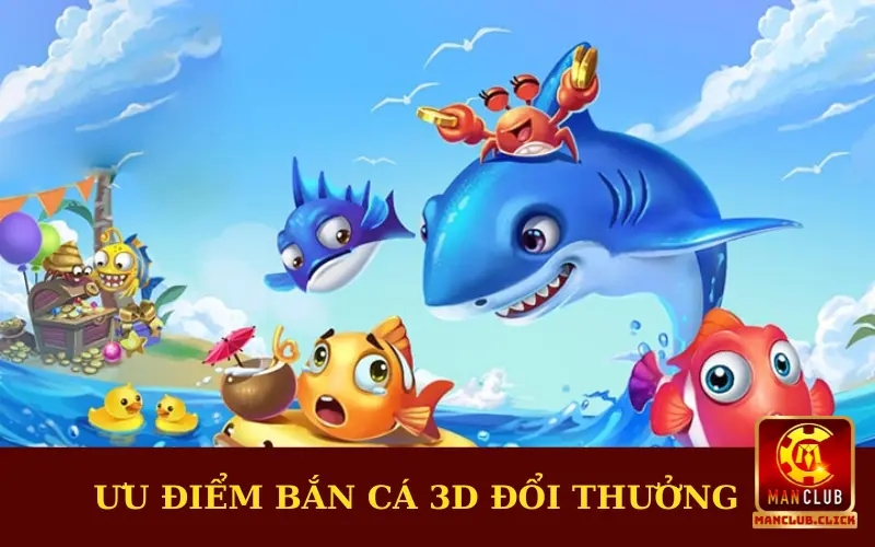 diem-noi-troi-cua-game-ban-ca-3d-doi-thuong Bắn Cá 3D Đổi Thưởng - Chinh Phục Đại Dương Nhận Thưởng