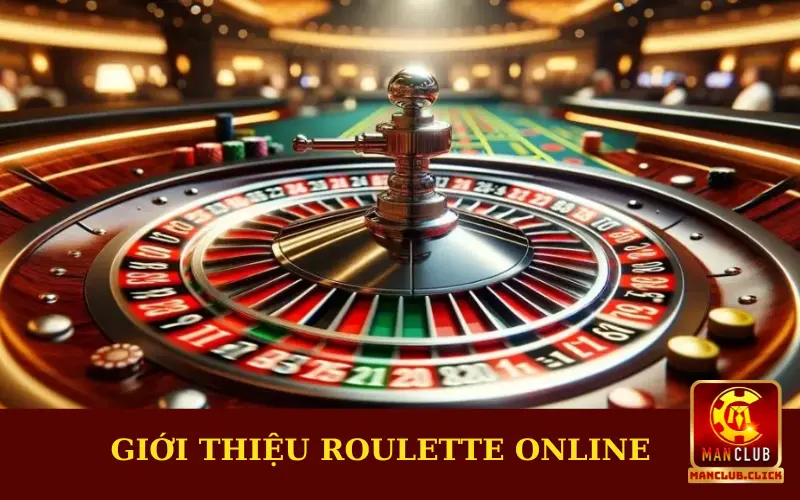 gioi-thieu-roulette Bí Kíp Chơi Roulette - Manclub Chia Sẻ Kinh Nghiệm Nâng Cao