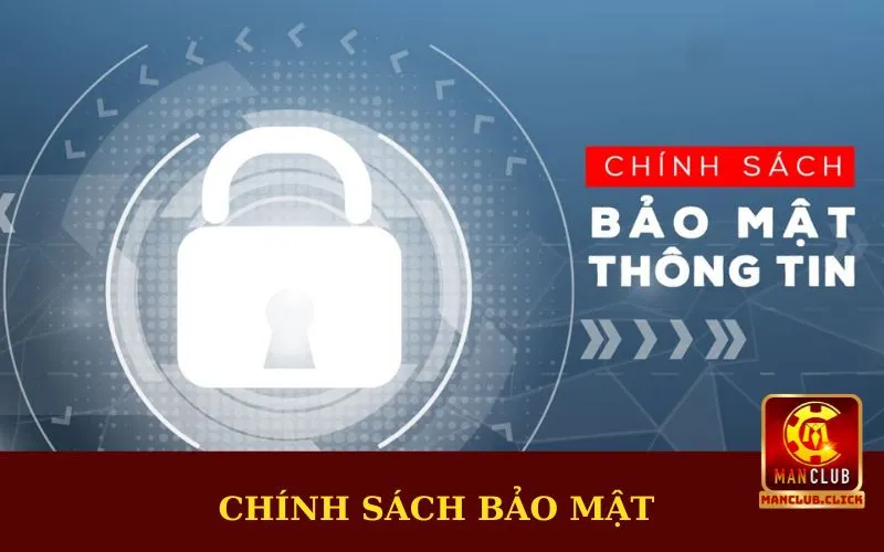 gioi-thieu-ve-chinh-sach-bao-mat Chính Sách Bảo Mật Manclub | Bảo Vệ Quyền Lợi Của Người Dùng