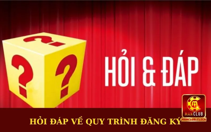hoi-dap-ve-quy-trinh-dang-ky Hỏi Đáp | Giải Đáp Mọi Thắc Mắc Cho Game Thủ Tại Manclub
