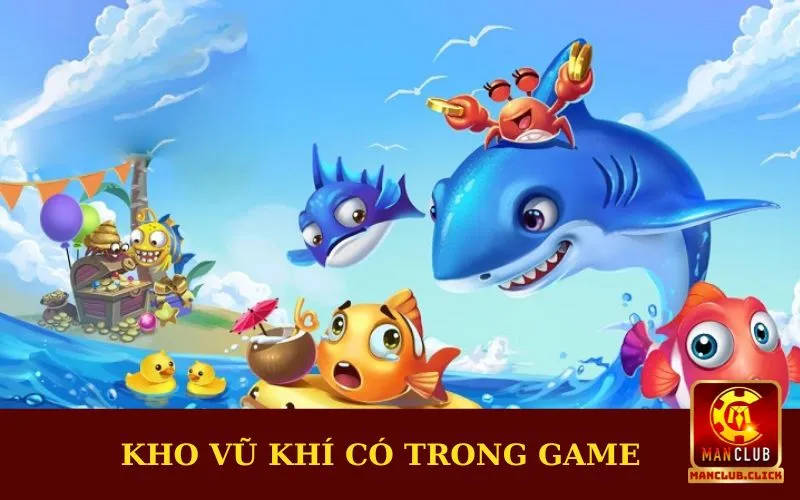 kho-vu-khi-co-trong-game Bắn Cá Tiểu Tiên | Chiến Thuật Nhận Thưởng Lớn Tại Manclub
