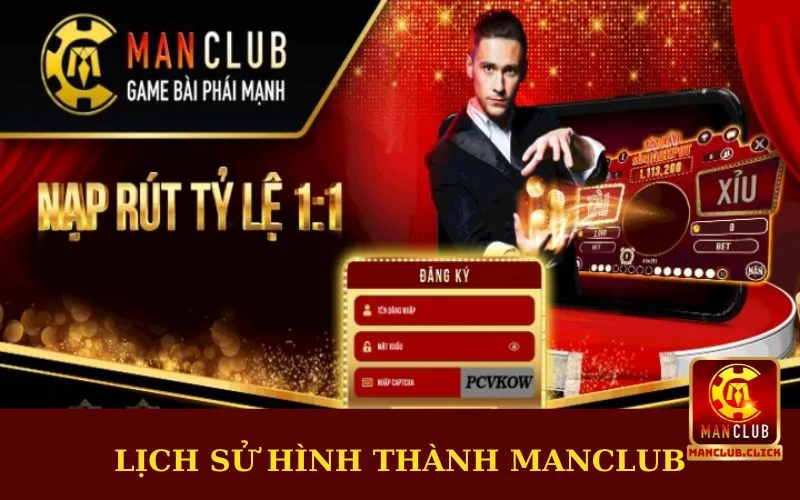 lich-su-hinh-thanh-manclub Về Chúng Tôi - Manclub | Thương Hiệu Giải Trí Hàng Đầu