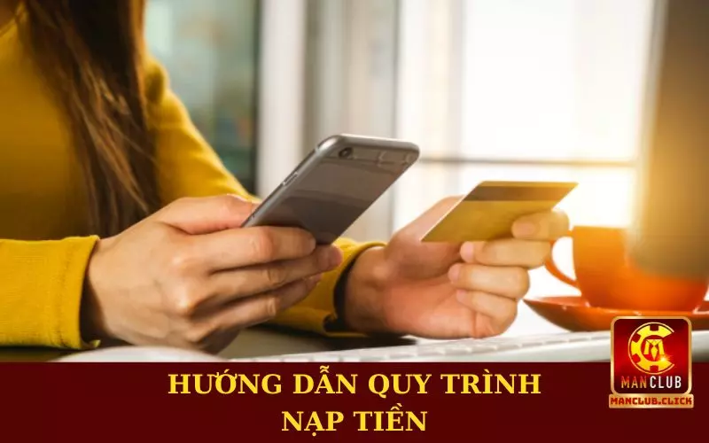 nap-tien-manclub-huong-dan Nạp Tiền ManClub - Hướng Dẫn Thao Tác Nhanh Chóng Và Đơn Giản