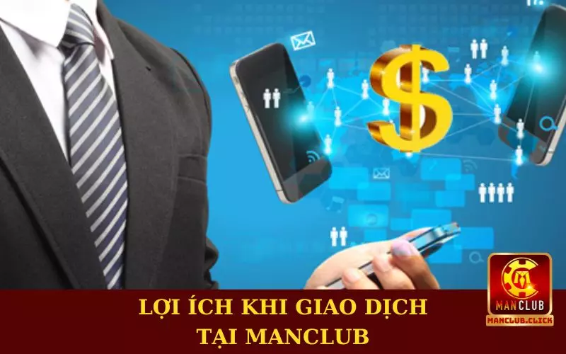 nap-tien-manclub-loi-ich Nạp Tiền ManClub - Hướng Dẫn Thao Tác Nhanh Chóng Và Đơn Giản